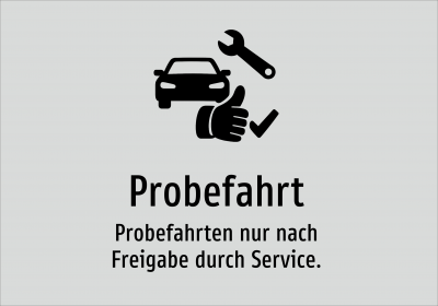 Probefahrt - Probefahrten nur nach Freigabe durch Service.