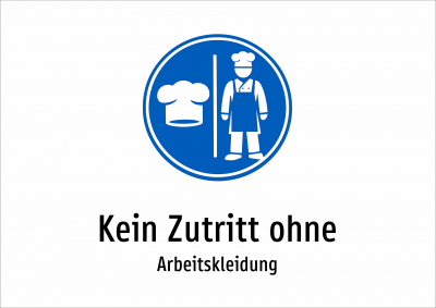 Kein Zutritt ohne - Arbeitskleidung
