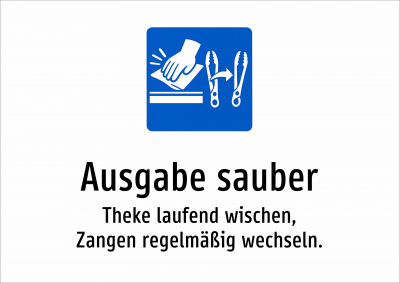 Ausgabe sauber - Theke laufend wischen, Zangen regelmäßig wechseln.