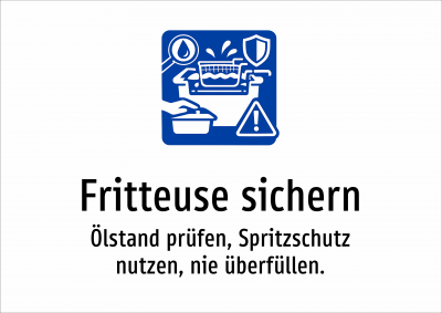 Fritteuse sichern - Ölstand prüfen, Spritzschutz nutzen, nie überfüllen.