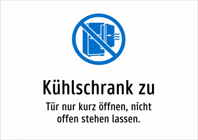 Kühlschrank zu - Tür nur kurz öffnen, nicht offen stehen lassen.