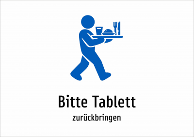 Bitte Tablett - zurückbringen