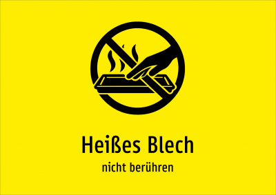 Heißes Blech - nicht berühren