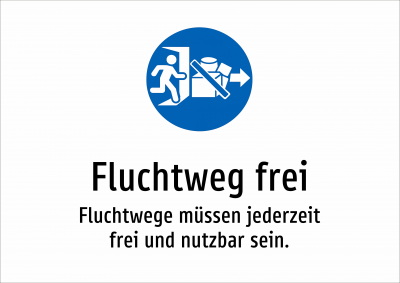 Fluchtweg frei - Fluchtwege müssen jederzeit frei und nutzbar sein.