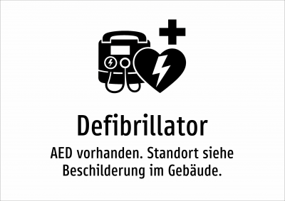 Defibrillator - AED vorhanden. Standort siehe Beschilderung im Gebäude.