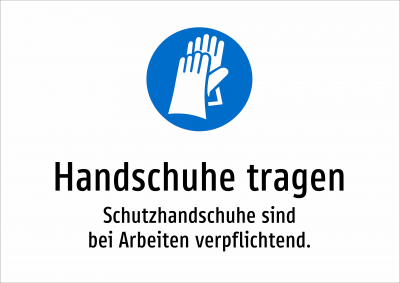 Handschuhe tragen - Schutzhandschuhe sind bei Arbeiten verpflichtend.