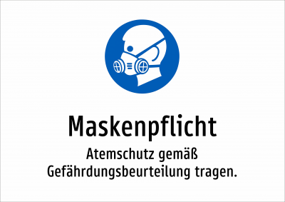 Maskenpflicht - Atemschutz gemäß Gefährdungsbeurteilung tragen.