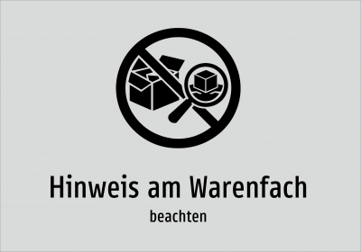 Hinweis am Warenfach - beachten