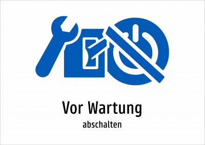 Vor Wartung - abschalten