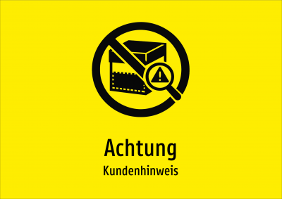 Achtung - Kundenhinweis