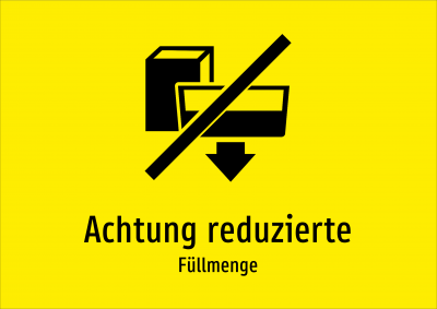 Achtung reduzierte - Füllmenge