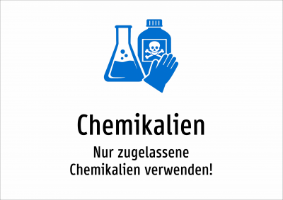 Chemikalien - Nur zugelassene Chemikalien verwenden!