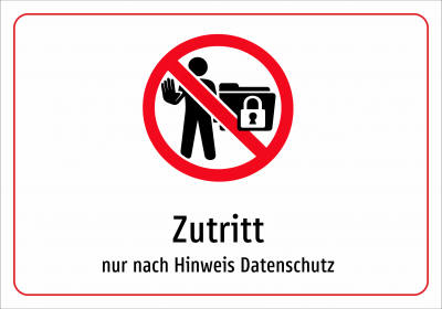 Zutritt - nur nach Hinweis Datenschutz