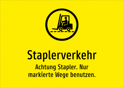 Staplerverkehr - Achtung Stapler. Nur markierte Wege benutzen.