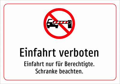 Einfahrt verboten - Einfahrt nur für Berechtigte. Schranke beachten.
