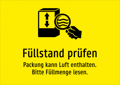Füllstand prüfen - Packung kann Luft enthalten. Bitte Füllmenge lesen.