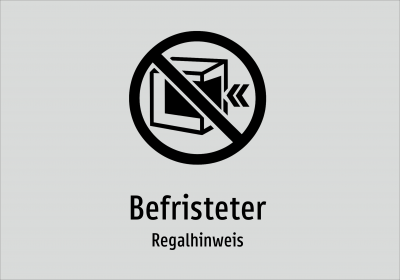 Befristeter - Regalhinweis