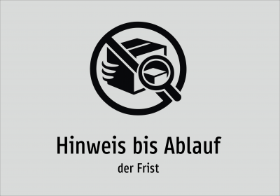 Hinweis bis Ablauf - der Frist