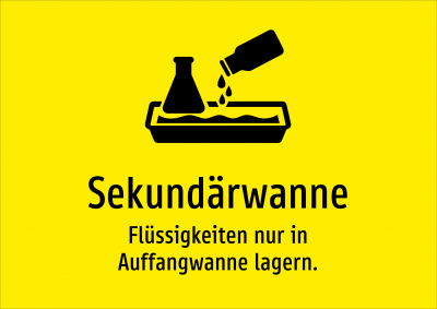 Sekundärwanne - Flüssigkeiten nur in Auffangwanne lagern.
