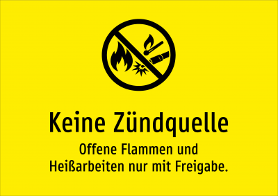 Keine Zündquelle - Offene Flammen und Heißarbeiten nur mit Freigabe.