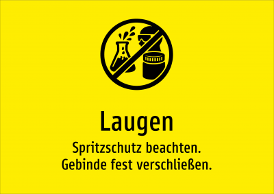 Laugen - Spritzschutz beachten. Gebinde fest verschließen.