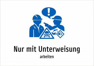 Nur mit Unterweisung - arbeiten