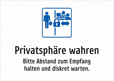 Privatsphäre wahren - Bitte Abstand zum Empfang halten und diskret warten.