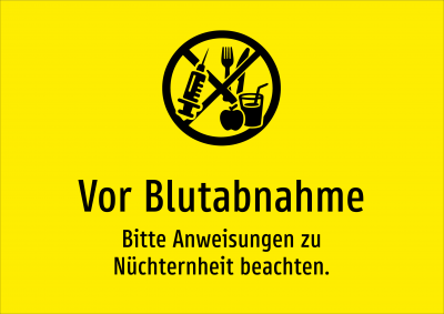Vor Blutabnahme - Bitte Anweisungen zu Nüchternheit beachten.