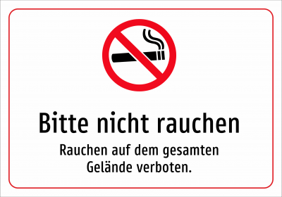 Bitte nicht rauchen - Rauchen auf dem gesamten Gelände verboten.