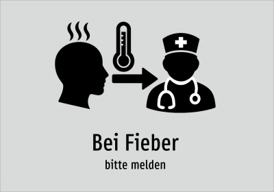 Bei Fieber - bitte melden