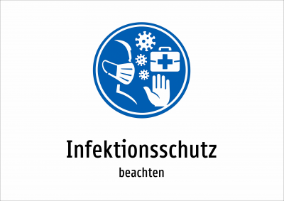 Infektionsschutz - beachten