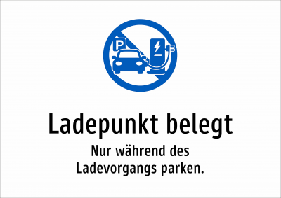 Ladepunkt belegt - Nur während des Ladevorgangs parken.