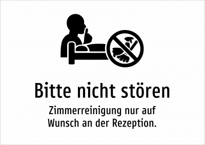 Bitte nicht stören - Zimmerreinigung nur auf Wunsch an der Rezeption.