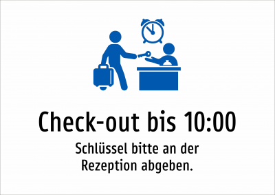 Check-out bis 10:00 - Schlüssel bitte an der Rezeption abgeben.