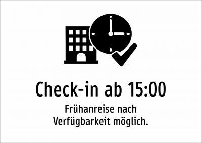 Check-in ab 15:00 - Frühanreise nach Verfügbarkeit möglich.