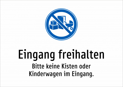 Eingang freihalten - Bitte keine Kisten oder Kinderwagen im Eingang.