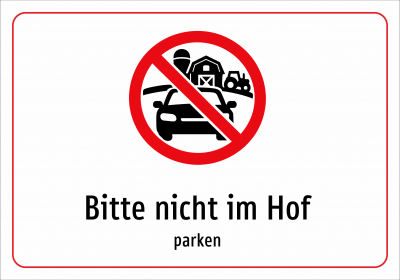 Bitte nicht im Hof - parken