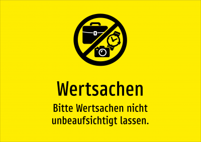 Wertsachen - Bitte Wertsachen nicht unbeaufsichtigt lassen.