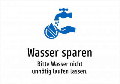 Wasser sparen - Bitte Wasser nicht unnötig laufen lassen.