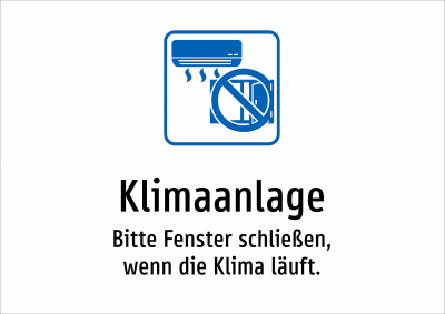 Klimaanlage - Bitte Fenster schließen, wenn die Klima läuft.
