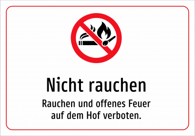 Nicht rauchen - Rauchen und offenes Feuer auf dem Hof verboten.