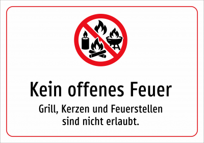 Kein offenes Feuer - Grill, Kerzen und Feuerstellen sind nicht erlaubt.