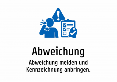 Abweichung - Abweichung melden und Kennzeichnung anbringen.
