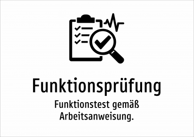 Funktionsprüfung - Funktionstest gemäß Arbeitsanweisung.