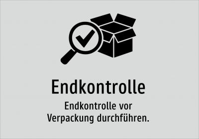 Endkontrolle - Endkontrolle vor Verpackung durchführen.
