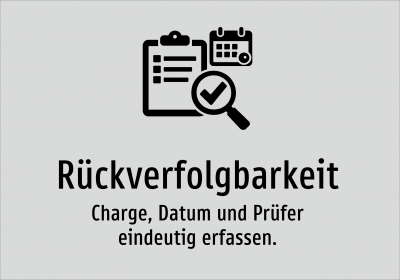 Rückverfolgbarkeit - Charge, Datum und Prüfer eindeutig erfassen.