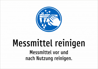 Messmittel reinigen - Messmittel vor und nach Nutzung reinigen.