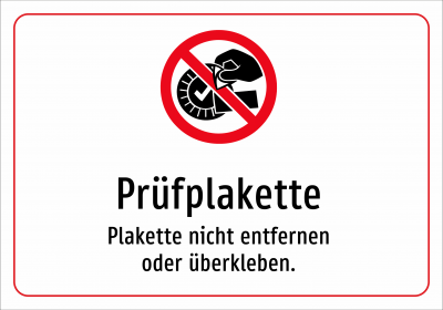 Prüfplakette - Plakette nicht entfernen oder überkleben.