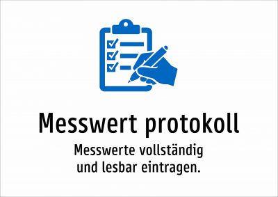 Messwert protokoll - Messwerte vollständig und lesbar eintragen.