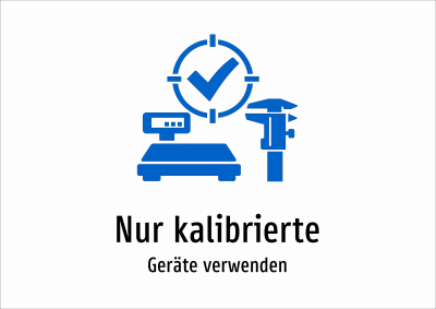 Nur kalibrierte - Geräte verwenden